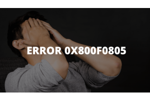 how to fix error 0x800f0805