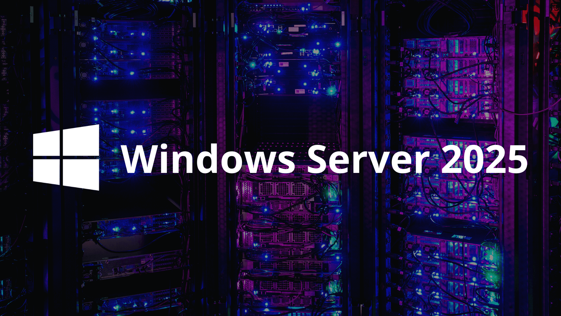 Windows Server 2025 Erscheinungsdatum und wichtigste Funktionen