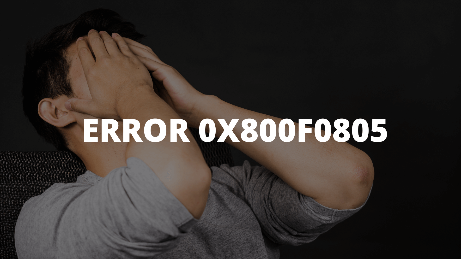 how to fix error 0x800f0805